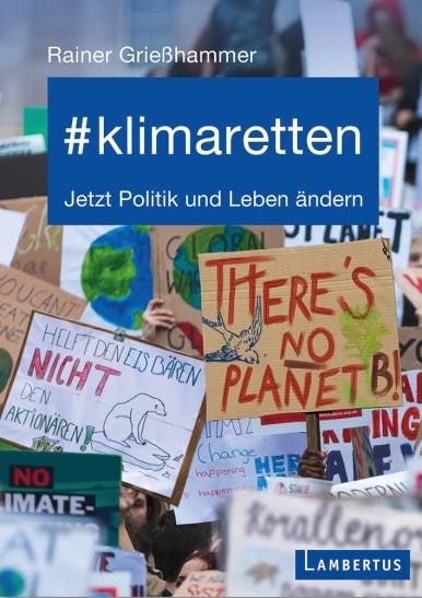 Rezension: #Klimaretten. Jetzt Politik und Leben ändern. Von Rainer Grießhammer.