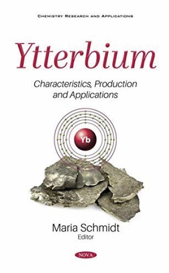 Rezension: Ytterbium. Characteristics, Production and Applications. Buch herausgegeben von Maria Schmidt.