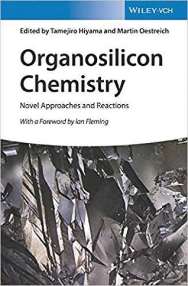 Rezension: Organosilicon Chemistry: Novel Approaches and Reactions. Herausgegeben von Tamejiro Hiyama, Martin Oestreich.