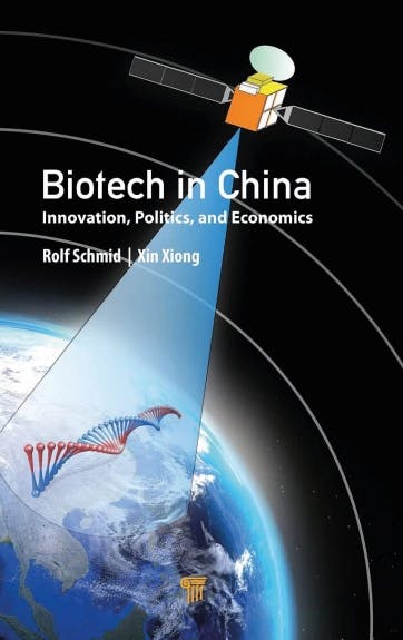 Rezension: Biotech in China: Innovation, Politics, and Economics. Buch von Rolf Schmid, Xin Xiong.