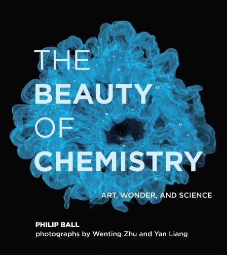 Rezension: The Beauty of Chemistry. Buch von Philip Ball.